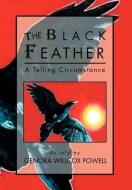 The Black Feather di Genora Willcox Powell edito da Xlibris