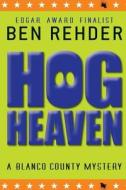 Hog Heaven di Ben Rehder edito da Createspace