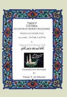 Tragedy of Fatima Daughter of Prophet Muhammed di Yasin T. Al-Jibouri, Jafar Murtaodaa Aamilai edito da AuthorHouse