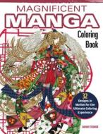 Magnificent Manga Coloring Book di Sara Stedner edito da Fox Chapel Publishing