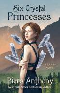 Six Crystal Princesses di Piers Anthony edito da OPEN ROAD MEDIA SCI FI & FANTA