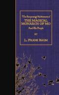 The Surprising Adventures of the Magical Monarch of Mo and His People di L. Frank Baum edito da Createspace