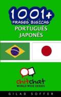 1001+ Frases Basicas Portugues - Japones di Gilad Soffer edito da Createspace