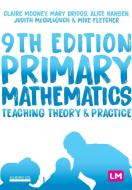 Primary Mathematics: Teaching Theory And Practice di Claire Mooney, Mary Briggs, Alice Hansen, Judith McCullouch, Mike Fletcher edito da Sage Publications Ltd