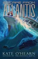 Escape from Atlantis, 1 di Kate O'Hearn edito da ALADDIN