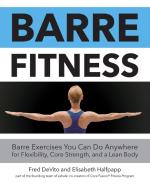 Barre Fitness di Fred DeVito, Elisabeth Halfpapp edito da Fair Winds Press