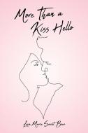 More Than a Kiss Hello di Lesa Marie Saint Boco edito da Page Publishing, Inc.