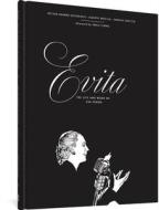 Evita: The Life and Work of Eva Perón di Héctor Germán Oesterheld edito da FANTAGRAPHICS BOOKS
