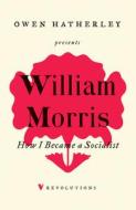 William Morris Revolution di William Morris edito da VERSO