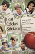 Lost Cricket Stickers di Matt Appleby edito da Pitch Publishing Ltd
