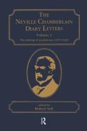 The Neville Chamberlain Diary Letters di Neville Chamberlain edito da Taylor & Francis Ltd