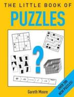The Little Book Of Puzzles di Gareth Moore edito da Michael O\'mara Books Ltd