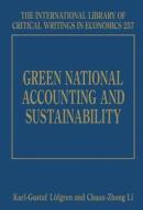 Green National Accounting and Sustainability di Karl-gustaf Loefgren, Chuan-zhong Li edito da Edward Elgar Publishing