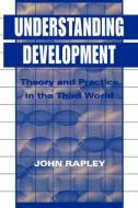 Understanding Development di John Rapley edito da Routledge