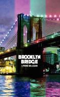 Brooklyn Bridge di Lynne McLean edito da LEGEND PR LTD