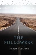 The Followers di Merlin Cullinan edito da New Generation Publishing