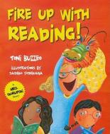 Fire Up with Reading! di Toni Buzzeo edito da Upstartbooks