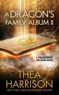 A Dragon's Family Album II di Thea Harrison edito da Teddy Harrison LLC