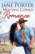 Montana Cowboy Romance di Jane Porter edito da Tule Publishing Group, LLC