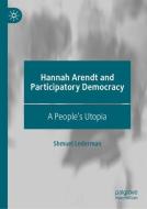 Hannah Arendt and Participatory Democracy di Shmuel Lederman edito da Springer-Verlag GmbH