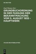 Grundbuchordnung in der Fassung der Bekanntmachung vom 5. August 1935 - Hauptwerk edito da De Gruyter