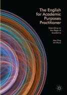 The English for Academic Purposes Practitioner di Ian Bruce, Alex Ding edito da Springer International Publishing