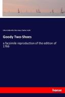 Goody Two-Shoes di Oliver Goldsmith, Giles Jones, Charles Welsh edito da hansebooks