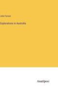 Explorations in Australia di John Forrest edito da Anatiposi Verlag