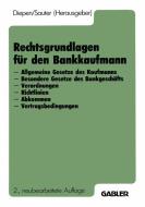 Rechtsgrundlagen für den Bankkaufmann di Gerhard Diepen edito da Gabler Verlag