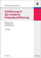 Einfuhrung in Die Moderne Finanzbuchfuhrung di Wilfried Bechtel, Alfred Brink edito da de Gruyter Oldenbourg