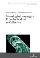 Meaning In Language - From Individual To Collective edito da Peter Lang AG