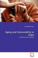 Aging and Vulnerability in India di Pushpanjali Swain edito da VDM Verlag
