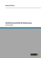 Rechtsformneutralität der Besteuerung di Bastian Schlenker edito da GRIN Publishing