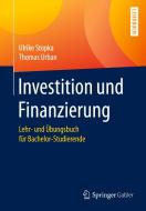 Investition und Finanzierung di Ulrike Stopka, Thomas Urban edito da Springer-Verlag GmbH
