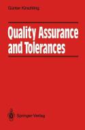 Quality Assurance and Tolerance di Günter Kirschling edito da Springer Berlin Heidelberg