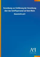 Verordnung zur Einführung der Verordnung über das Schiffspersonal auf dem Rhein edito da Outlook Verlag