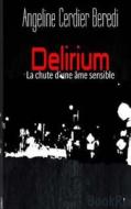 Delirium: La Chute Dune AME Sensible di Angeline Cerdier Beredi edito da Bookrix