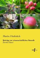 Beiträge zur wissenschaftlichen Botanik di Moritz Fünfstück edito da Vero Verlag