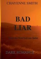 Bad Liar di Chayenne Smith edito da Books on Demand
