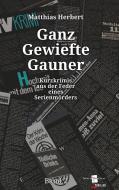 Ganz Gewiefte Gauner di Matthias Herbert edito da Books on Demand