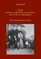 Schüll - Kaufleute, Industrielle, Auswanderer vom 18. bis 21. Jahrhundert di Joachim Schüll edito da Books on Demand