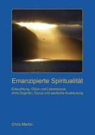 Emanzipierte Spiritualität di Chris Martin edito da Books on Demand