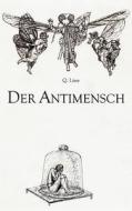 Der Antimensch di Q. Lisse edito da Books on Demand