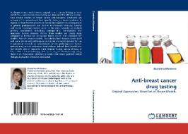 Anti-breast cancer drug testing di Ekaterina Moiseeva edito da LAP Lambert Academic Publishing