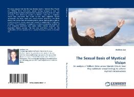 The Sexual Basis of Mystical Vision di Andrew Jan edito da LAP Lambert Acad. Publ.