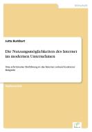 Die Nutzungsmöglichkeiten des Internet im modernen Unternehmen di Jutta Burkhart edito da Diplom.de