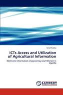 ICTs Access and Utilization of Agricultural Information di Sarah Kaddu edito da LAP Lambert Academic Publishing