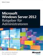Microsoft Windows Server 2012 - Ratgeber für Administratoren di William R. Stanek edito da Microsoft GmbH