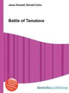 Battle Of Tamatave di Jesse Russell, Ronald Cohn edito da Book On Demand Ltd.