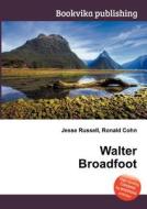 Walter Broadfoot edito da Book On Demand Ltd.